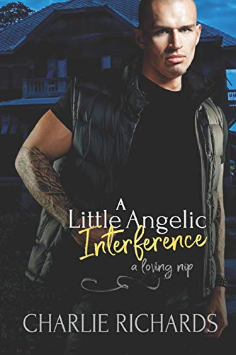 A Little Angelic Interference (A Loving Nip, Band 21)