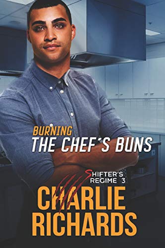 Burning the Chef's Buns (Shifter's Regime, Band 3) von Extasy Books