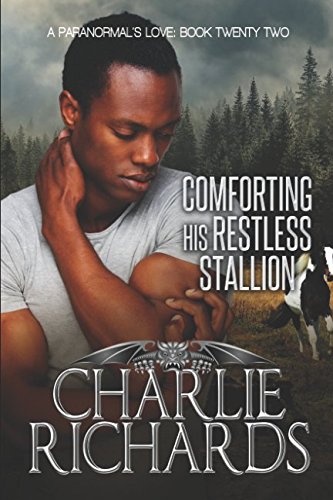 Comforting his Restless Stallion (A Paranormal's Love, Band 22)