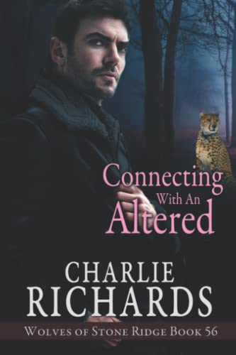 Connecting with an Altered (Wolves of Stone Ridge, Band 56) Connecting with an Altered (Wolves of Stone Ridge, Band 56)