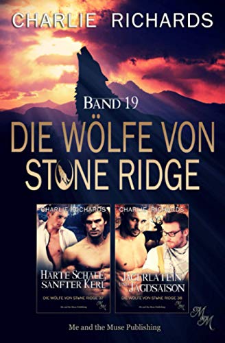 Die Wölfe von Stone Ridge Band 19: Harte Schale, sanfter Kerl / Jägerlatein und Jagdsaison (Die Wölfe von Stone Ridge Print, Band 19) von Independently published