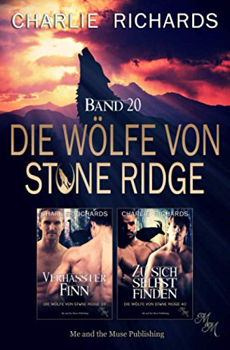 Die Wölfe von Stone Ridge Band 20: Verhasster Finn / Zu sich selbst finden (Die Wölfe von Stone Ridge Print, Band 20) von Independently published