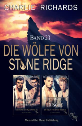 Die Wölfe von Stone Ridge Band 23: Überzeugungskunst und Gefährtengunst / Wolfsgeheul unter der Dusche (Die Wölfe von Stone Ridge Print, Band 23) von Independently published