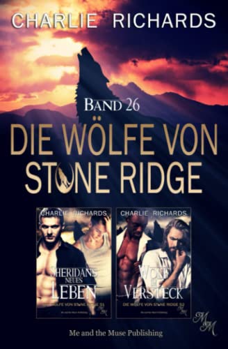 Die Wölfe von Stone Ridge Band 26: Sheridans neues Leben / Wolf im Versteck (Die Wölfe von Stone Ridge Print, Band 26) von Independently published
