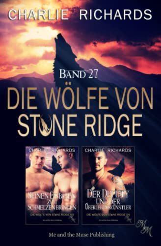 Die Wölfe von Stone Ridge Band 27: Seinen Eisbären zum Schmelzen bringen / Der Deputy und der Überlebenskünstler (Die Wölfe von Stone Ridge Print, Band 27) von Independently published