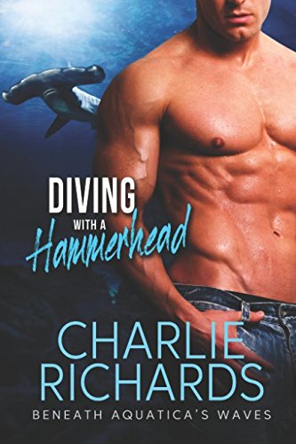 Diving with a Hammerhead (Beneath Aquatica's Waves, Band 3) von eXtasy Books Inc