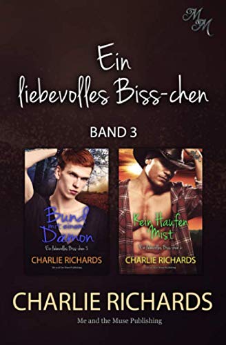 Ein liebevolles Biss-chen Band 3: Bund mit einem Dämon / Kein Haufen Mist (Ein liebevolles Biss-chen Print, Band 3) Ein liebevolles Biss-chen Band 3: Bund mit einem Dämon / Kein Haufen Mist (Ein liebevolles Biss-chen Print, Band 3) von Independently published
