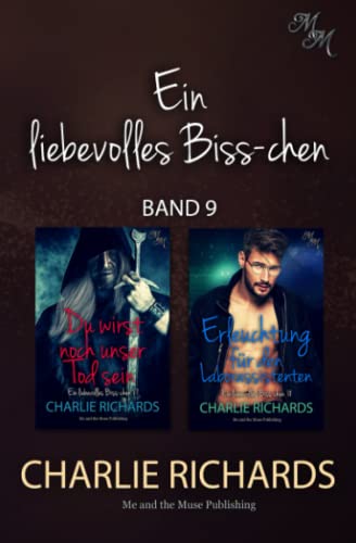 Ein liebevolles Biss-chen Band 9: Du wirst noch unser Tod sein / Erleuchtung für den Laborassistenten (Ein liebevolles Biss-chen Print, Band 9)