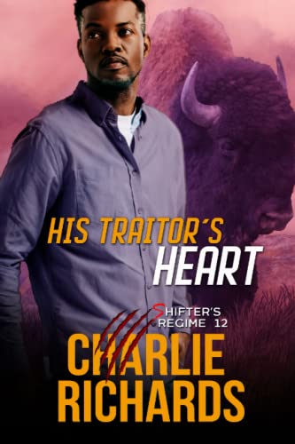 His Traitor's Heart (Shifter's Regime, Band 12)