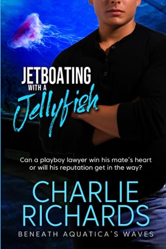 Jetboating with a Jellyfish (Beneath Aquatica's Waves, Band 15) von Extasy Books Inc