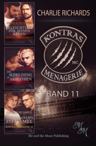 Kontras Menagerie Band 11: Erleuchtung für seinen Bären / Die Ausbildung des Akolythen / Verfolgung zu Kamel (Kontras Menagerie Print, Band 11) von Independently published