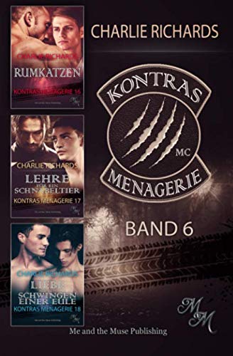 Kontras Menagerie Band 6: Rumkatzen / Lehre für ein Schnabeltier / Liebe auf den Schwingen einer Eule (Kontras Menagerie Print, Band 6) Kontras Menagerie Band 6: Rumkatzen / Lehre für ein Schnabeltier / Liebe auf den Schwingen einer Eule (Kontras Menagerie Print, Band 6) von Independently published