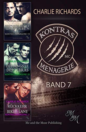 Kontras Menagerie Band 7: Seinen Wolf umwerben / Die Ängste des Zebras / Rückkehr nach Biker Lane (Kontras Menagerie Print, Band 7) von Independently published