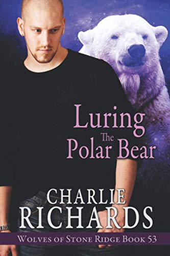 Luring the Polar Bear (Wolves of Stone Ridge, Band 53) von Extasy Books