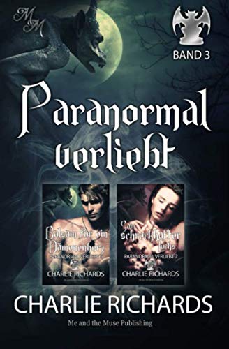 Paranormal verliebt Band 3: Balsam für ein Dämonenherz / Sein schreckhafter Luchs (Paranormal verliebt Print, Band 3) Paranormal verliebt Band 3: Balsam für ein Dämonenherz / Sein schreckhafter Luchs (Paranormal verliebt Print, Band 3) von Independently published