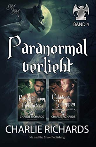 Paranormal verliebt Band 4: Entschädigung von seinem Gefährten / Caladons Schuppen (Paranormal verliebt Print, Band 4)