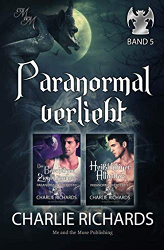 Paranormal verliebt Band 5: Der Beschützer des Ziegenfarmers / Heißblütiger Alligator (Paranormal verliebt Print, Band 5) Paranormal verliebt Band 5: Der Beschützer des Ziegenfarmers / Heißblütiger Alligator (Paranormal verliebt Print, Band 5)