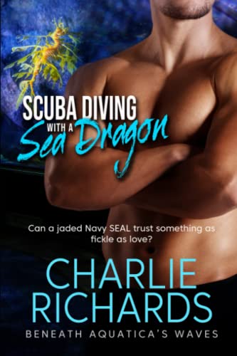 Scuba Diving with a Sea Dragon (Beneath Aquatica's Waves, Band 14) von Extasy Books Inc