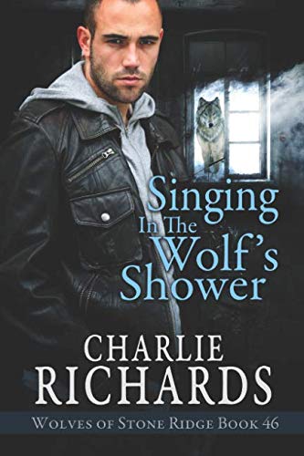Singing in the Wolf's Shower (Wolves of Stone Ridge, Band 46) von eXtasy Books Inc