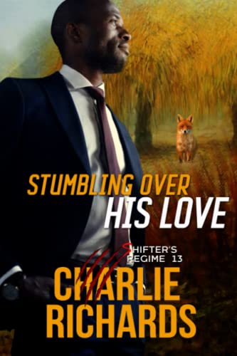 Stumbling Over His Love (Shifter's Regime, Band 13) von Extasy Books Inc