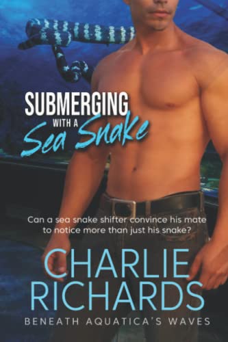 Submerging with a Sea Snake (Beneath Aquatica's Waves, Band 13) von Extasy Books Inc