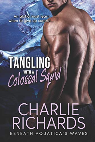 Tangling with a Colossal Squid (Beneath Aquatica's Waves, Band 7) von Extasy Books