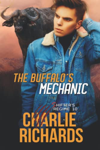 The Buffalo's Mechanic (Shifter's Regime, Band 10) von Extasy Books Inc
