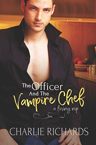 The Officer and the Vampire Chef (A Loving Nip, Band 16) von eXtasy Books Inc