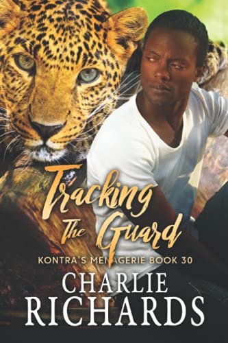 Tracking the Guard (Kontra's Menagerie, Band 30) von eXtasy Books Inc