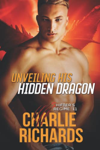 Unveiling his Hidden Dragon (Shifter's Regime, Band 11) von Extasy Books Inc