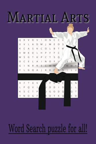 Martial Arts Word Search Puzzle book: Word Searches Puzzle with Easy to Read Print about Martial Arts | Martial Art Classes | Arts and More.... 6x9 ... Gift for Vacations, Holidays and Free Times.