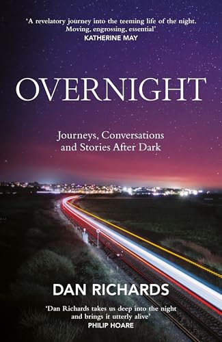 Overnight: Journeys, Conversations and Stories After Dark von Canongate Books
