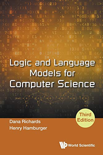 Logic And Language Models For Computer Science (Third Edition) von World Scientific Publishing Company