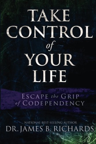 Take Control of Your LIfe: Escape the Grip of Codependency von True Potential