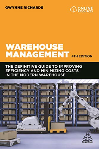 Warehouse Management: The Definitive Guide to Improving Efficiency and Minimizing Costs in the Modern Warehouse von Kogan Page