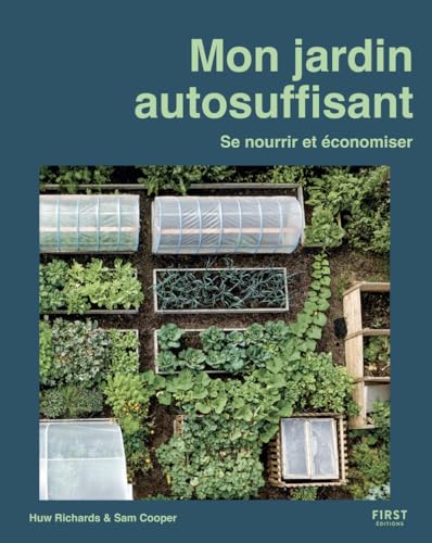 Mon jardin autosuffisant: Se nourrir et économiser von FIRST