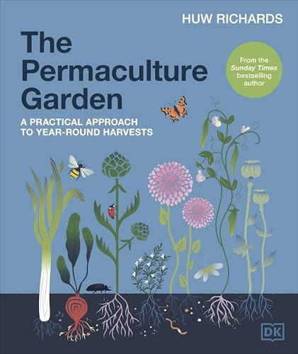 The Permaculture Garden: A Practical Approach to Year-round Harvests von DK