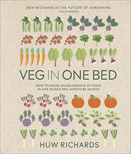 Veg in One Bed New Edition: How to Grow an Abundance of Food in One Raised Bed, Month by Month von DK