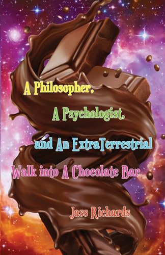 A Philosopher, A Psychologist, and An ExtraTerrestrial Walk into A Chocolate Bar von Magenta