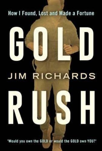 Gold Rush: How I Found, Lost and Made a Fortune von September Publishing