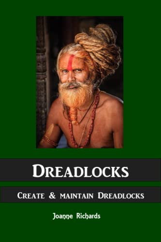 Dreadlocks: Create and maintain dreadlocks von Independently published