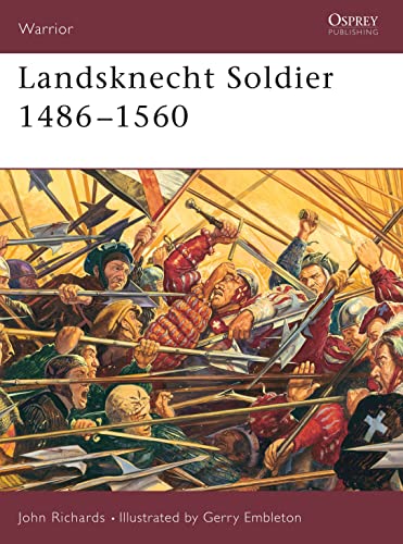Landsknecht Soldier 1486-1560 (Warrior, 49, Band 49)