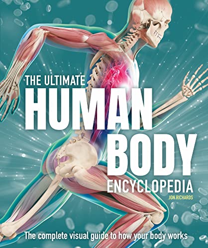 The Ultimate Human Body Encyclopedia: The complete visual guide (Ultimate Encyclopedia)