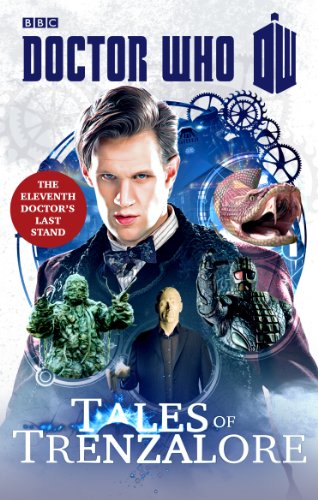 DOCTOR WHO: TALES OF TRENZALOR: The Eleventh Doctor's Last Stand