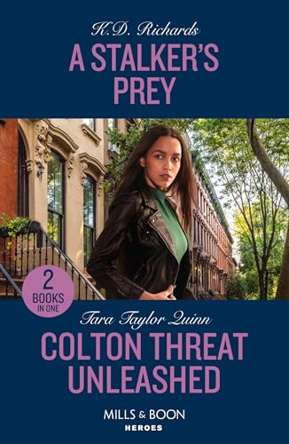 A Stalker's Prey / Colton Threat Unleashed: A Stalker's Prey (West Investigations) / Colton Threat Unleashed (The Coltons of Owl Creek) von Mills & Boon