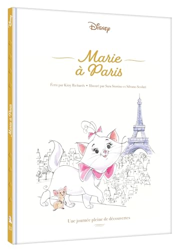 LES ARISTOCHATS - Marie à Paris - Une journée pleine de découvertes - Disney von DISNEY HACHETTE