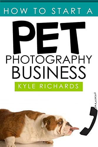 How to Start a Pet Photography Business von CREATESPACE
