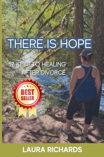 THERE IS HOPE: 52 KEYS TO HEALING AFTER DIVORCE life after divorce, recovery, becoming you again, divorce guide von Independently published
