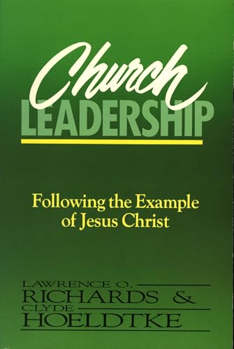 Church Leadership: Following the Example of Jesus Christ von Zondervan