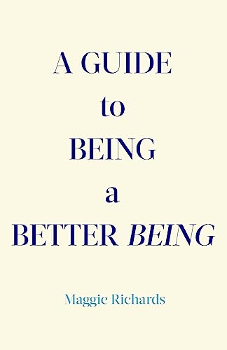 A Guide to Being a Better Being von CREATESPACE